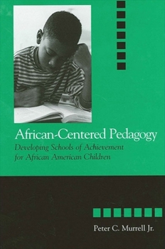 Hardcover African-Centered Pedagogy: Developing Schools of Achievement for African American Children Book