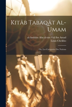 Paperback Kitâb Tabaqât al-Umam; ou, les catégories des nations [Arabic] Book