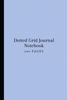 Dotted Grid Journal Notebook 100 Pages: Beautiful Blue Grid Color Cover Design | Composition Dot Grid NoteBook |  Great For Kids, Teens, Students | Perfect For School, College Use | 6" x 9" Inches