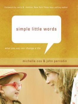 Hardcover Simple Little Words: What You Say Can Change a Life Book