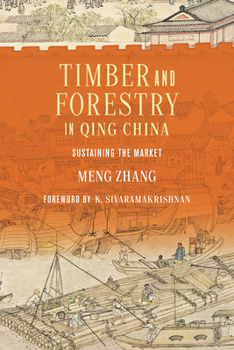 Paperback Timber and Forestry in Qing China: Sustaining the Market Book