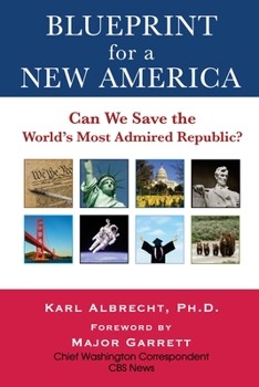 Paperback Blueprint for a New America: Can We Save the World's Most Admired Republic? Book