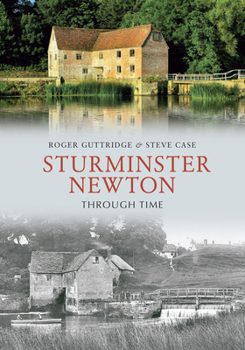 Paperback Sturminster Newton Through Time Book