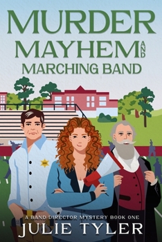 Paperback Murder, Mayhem, and Marching Band: A Band Director Mystery Book