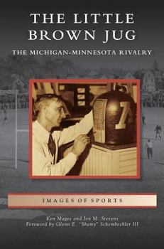 Hardcover Little Brown Jug: The Michigan-Minnesota Football Rivalry Book