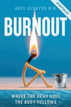 Paperback Burnout: Where the Head Goes, the Body Follows Book