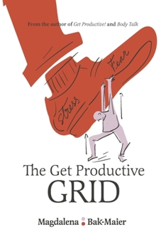 Paperback The Get Productive Grid: A Simple and proven work-life balance system to help you thrive Book