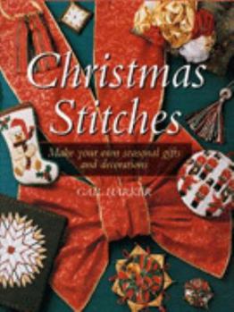 Hardcover Christmas Stitches: Make Your Own Seasonal Gifts and Decoraitons Book