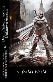 Paperback Dustin Anfeald and the Unknown Assassin: Anfealds World Book