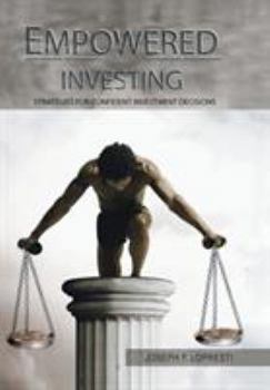 Hardcover Empowered Investing: Strategies for Confi dent Investment Decisions Book