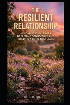 Paperback The Resilient Relationship: My vision how love should be Book
