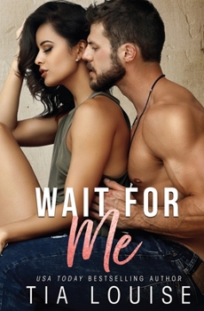 Paperback Wait for Me: A brother's best friend stand-alone romance. Book