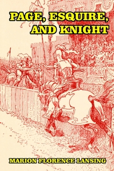 Paperback Page, Esquire, and Knight: A Book of Chivalry Book