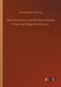 Paperback Jack Harkaway and His Son's Escape From the Brigands of Grece Book