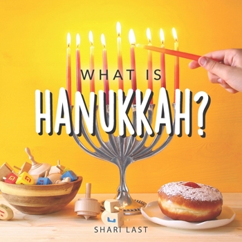 Paperback What is Hanukkah?: Your guide to the fun traditions of the Jewish Festival of Lights Book