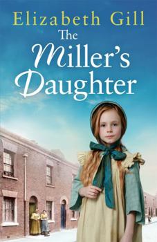 Paperback The Miller's Daughter: Will she be forever destined to the workhouse? Book