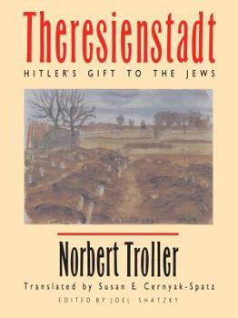 Paperback Theresienstadt: Hitler's Gift to the Jews Book