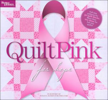 Hardcover Quilt Pink for Hope (Better Homes and Gardens) Book