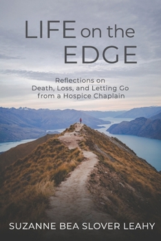 Paperback Life on the Edge: Reflections on Death, Loss, and Letting Go from a Hospice Chaplain Book