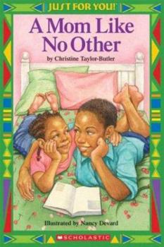 Just for You! A Mom Like No Other
