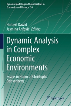 Paperback Dynamic Analysis in Complex Economic Environments: Essays in Honor of Christophe Deissenberg Book