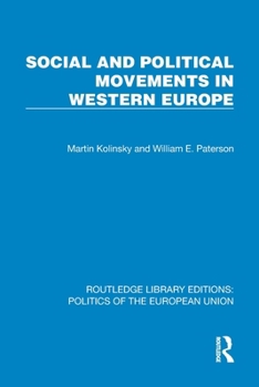 Social and Political Movements in Western Europe (Routledge Library Editions: Politics of the European Union)