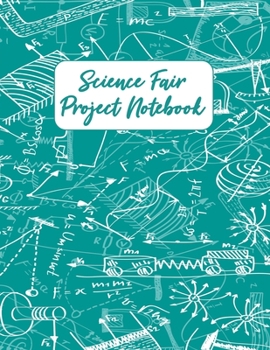 Science Fair Project Notebook: Research and Lab Experimentation Tracker | Student Science Laboratory Notebook Research Lab Notebook | Science Fair ... Fair Research Notebook | Student Journals