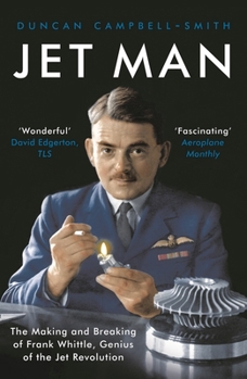 Paperback Jet Man: The Making and Breaking of Frank Whittle, Genius of the Jet Revolution Book