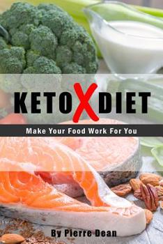 Paperback Keto X Diet: Make Your Food Work For You Book