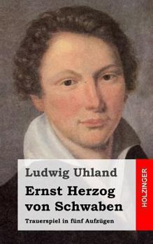 Paperback Ernst Herzog von Schwaben: Trauerspiel in fünf Aufzügen [German] Book