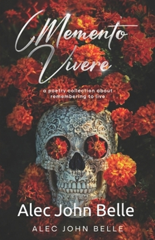 Paperback Memento Vivere: a poetry collection about remembering to live Book