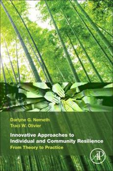 Hardcover Innovative Approaches to Individual and Community Resilience: From Theory to Practice Book