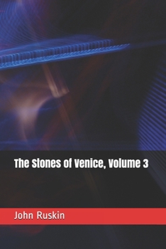 Paperback The Stones of Venice, Volume 3 Book