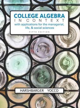 Paperback College Algebra in Context with Applications for the Managerial, Life, and Social Sciences Book