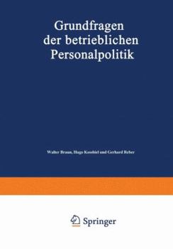 Paperback Grundfragen Der Betrieblichen Personalpolitik: Festschrift Zum 65. Geburtstag Von August Marx [German] Book