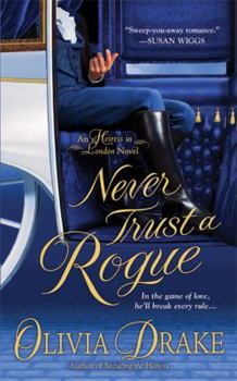 Never Trust a Rogue - Book #2 of the Heiress in London
