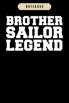 Notebook: Brother sailor legend veteran hero veterans day fathers day  Notebook|6x9(100 pages)Blank Lined Paperback Journal For Student, kids, women, ... birthday gifts|Veteran day gifts notebook