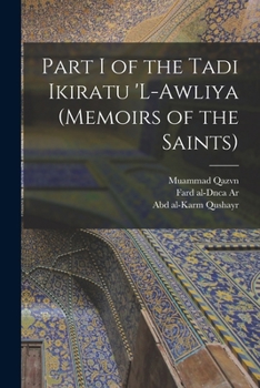 Paperback Part I of the Tadi Ikiratu 'L-Awliya (Memoirs of the Saints) [Persian] Book
