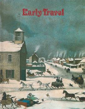 Early Travel (Early Settler Life) - Book  of the Early Settler Life