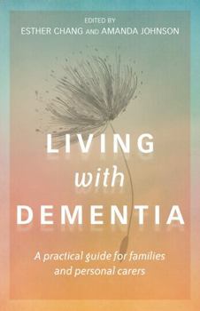 Paperback Living with Dementia: A Practical Guide for Families and Personal Carers Book