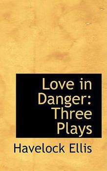 Paperback Love in Danger: Three Plays Book
