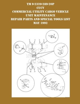 Paperback TM 9-230-289-20P CUCV Commercial Utility Cargo Vehicle Unit Maintenance Repair Parts and Special Tools List May 1992 Book