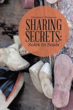 Paperback Sharing Secrets: Soles to Souls Book