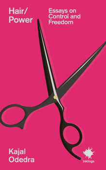 Hair/Power: Essays on Control and Freedom - Book #15 of the 404 Inklings