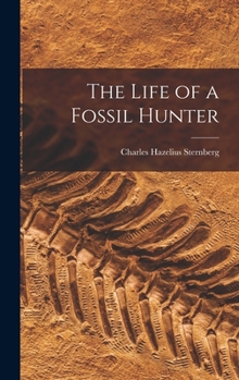 Hardcover The Life of a Fossil Hunter Book