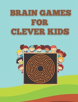 Paperback Brain Games for Clever Kids: Fun And challenging brain maze Book for Kids Book