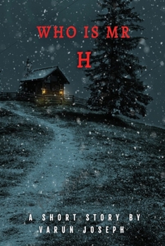 Paperback Who is Mr H: A short story by Varun Joseph Book