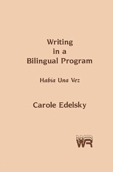 Hardcover Writing in a Bilingual Program: Habia Una Vez Book