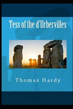 Paperback Tess of the d'Urbervilles By Thomas Hardy (A Romantic Tale Of A Beautiful Young Woman) "Annotated Version" Book