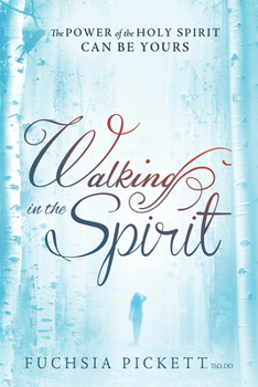 Paperback Walking in the Spirit: The Power of the Holy Spirit Can Be Yours Book